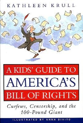 

A Kids Guide to Americas Bill of Rights Curfews Censorship&the 100-Pound Giant
