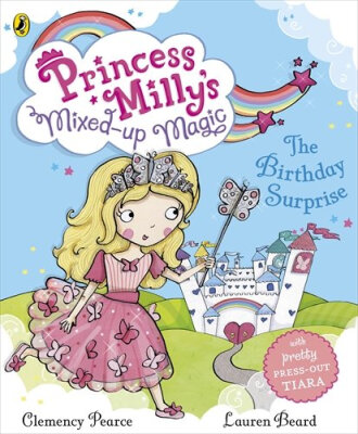 

Princess Millys Mixed Up Magic - The Birthday Surprise