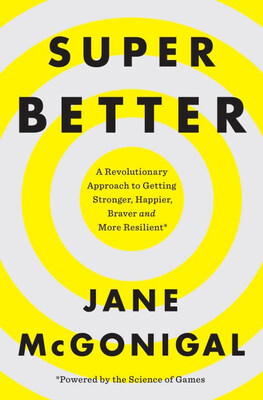

SuperBetter A Revolutionary Approach to Getting