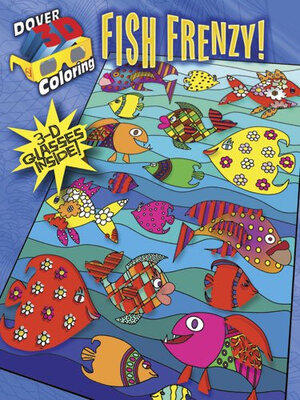 

3-D Coloring Book-Fish Frenzy Dover 3-D Coloring Book