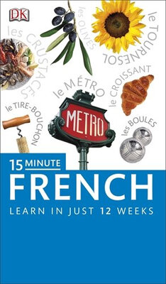 

15-Minute French Speak French in just 15 minutes a day