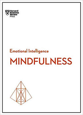 

Mindfulness HBR Emotional Intelligence Series