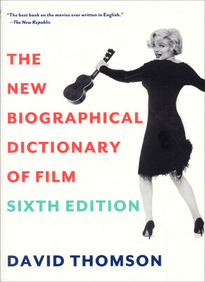 

The New Biographical Dictionary of Film Sixth E