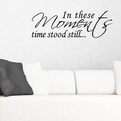 

In These Moments Time Stood Still Wall Quote Words Decals Vinyl Sticker Home Art
