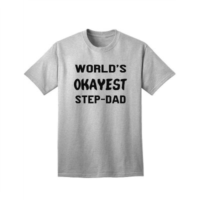 

Worlds Okayest Step-Dad Adult T-Shirt