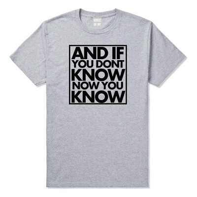 

And If You DonT Know T-Shirt