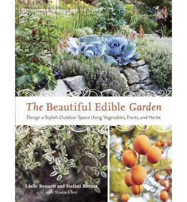

The Beautiful Edible Garden Design A Stylish Ou