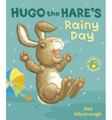 

Hugo the Hares Rainy Day