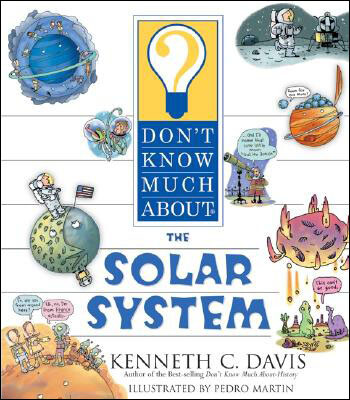 

Dont Know Much About the Solar System