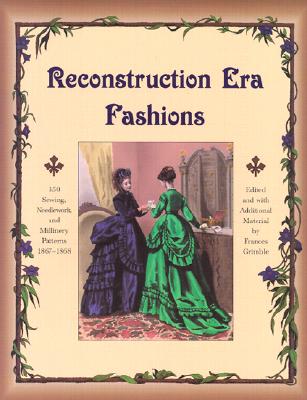 [Pre-order]Reconstruction Era Fashions: 350 Sewing,