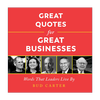 Great Quotes for Great Businesses, original English version, collection of quotations from great companies, mottos of leaders, business management, second edition, hardcover illustrated version, imported original English books, business and management inspirational