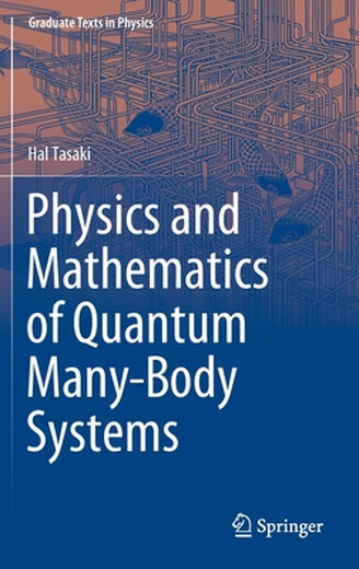 现货 量子多体系统的物理与数学 英文原版 Physics and Mathematics of Quantum Many-Body Systems Hal Tasaki