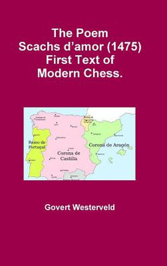 
Book The Poem Scachs d'amor (1475). First Text of Modern Chess.