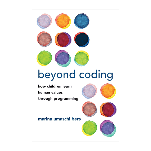 [Original] Original English Jenseits der Codierung, die über die Codierung hinausgeht, wie Kinder menschliche Werte durch Programmiercomputer Marina Ummschi Bers English Version importiert Englische Originalbücher 9780262543323 importiert