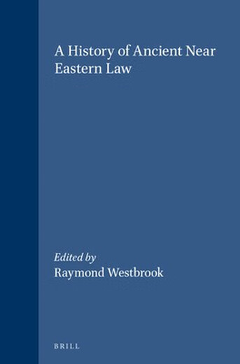 预订  A History of Ancient Near Eastern Law (2 vols): Volumes 1 and 2 古代近东法律史（2 卷集）: 9789
