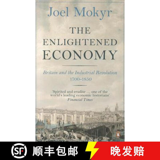 预订 The Enlightened Economy : Britain and the Industrial Revolution, 1700-1850