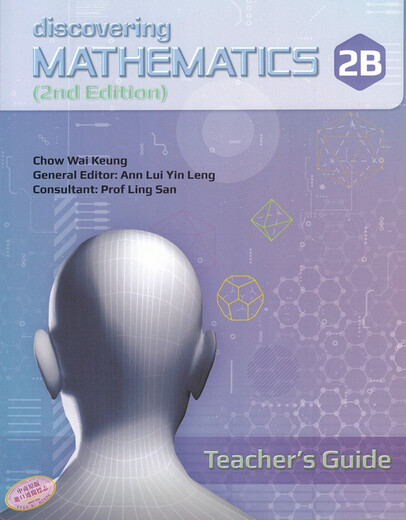 Singapore Secondary School Mathematics Textbook Discovering Mathematics Level 2 2B Teacher’s Guide Teacher’s Guide