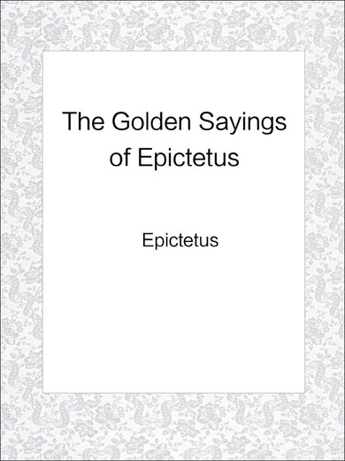 The Golden Sayings of Epictetus