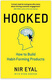 英文原版 上瘾：让用户养成使用习惯的四大产品逻辑 Hooked: How to Build Habit-Forming Products