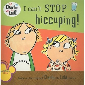 I Can't Stop Hiccuping! (Charlie and Lola) [ƽװ] [6-12]