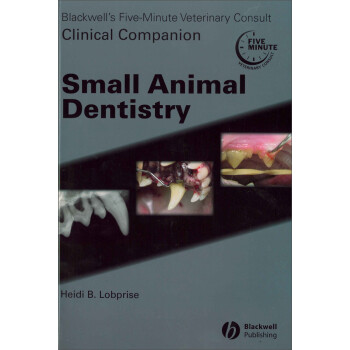 Blackwell"s Five-Minute Veterinary Consult Clinical Companion: Small Animal Dentistry