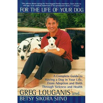 For the Life of Your Dog: A Complete Guide t...