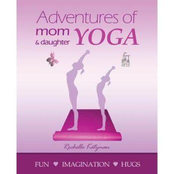 Adventures of Mom and Daughter Yoga