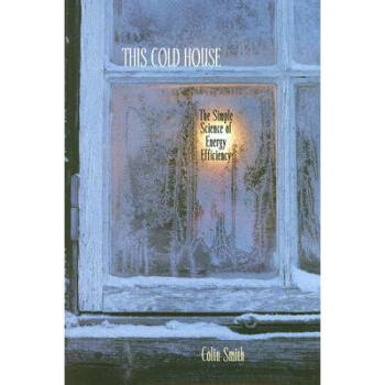 This Cold House: The Simple Science of Energ...
