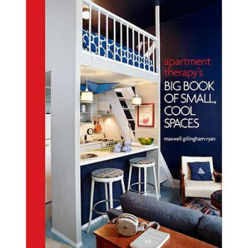 Apartment Therapy's Big Book of Small, Cool ...