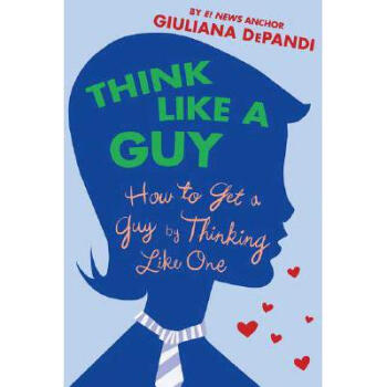 Think Like a Guy: How to Get a Guy by Thinki...