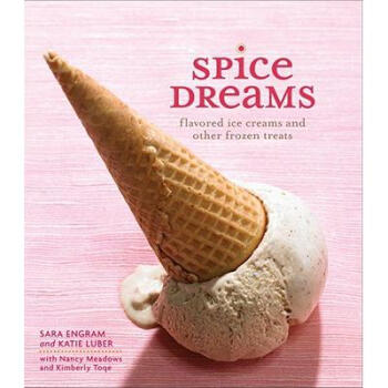 Spice Dreams: Flavored Ice Creams and Other ...