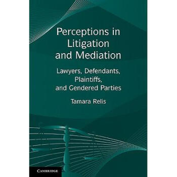 Perceptions in Litigation and Mediation: Law...