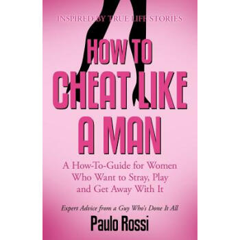【】How to Cheat Like a Man