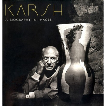 【】Karsh: A Biography in Images