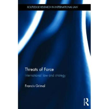 Threats of Force : International Law and Str...