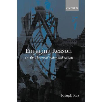 Engaging Reason: On the Theory of Value and ...