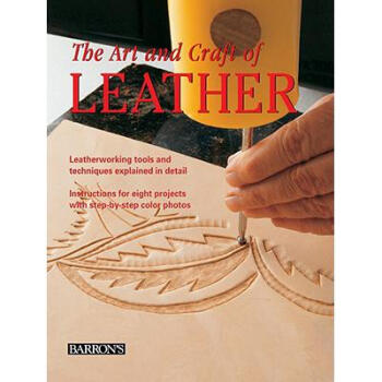 The Art and Craft of Leather: Leatherworking... kindle格式下载