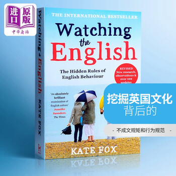 英国人的言行潜规则英文原版watching The English Kate Fox 摘要书评试读 京东图书 英国人的言行潜规则英文原版watching The English Kate Fox 摘要书评试读 京东图书