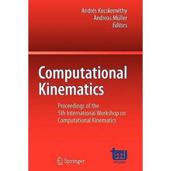 Computational Kinematics: Proceedings of the 5t txt格式下载