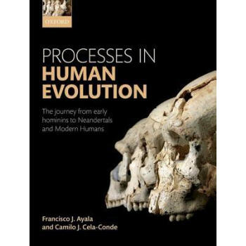 Processes in Human Evolution: The Journey from E