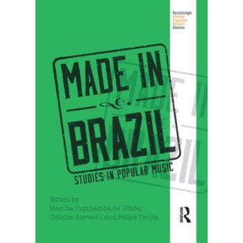 Made in Brazil: Studies in Popular Music azw3格式下载