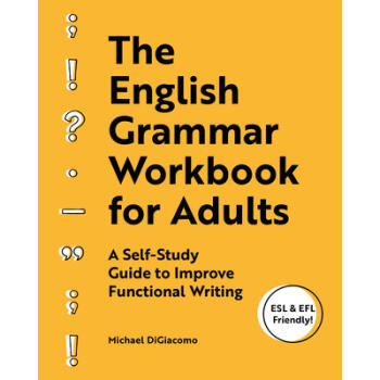 The English Grammar Workbook for Adults: A S...