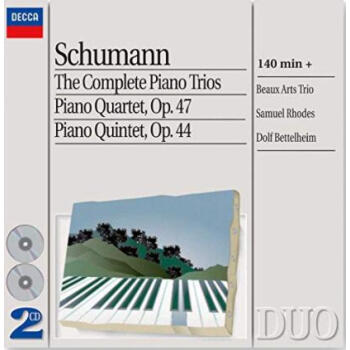 {} SCHUMANN: COMPLETE PIANO TRIOS / BEAUX ARTS TRIO Schumann: The Complete Piano Trios / Piano Quartet, Op. 47 / Piano Quintet, Op. 44