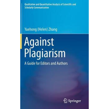 高被引Against Plagiarism: A Guide for Editors and