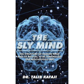 The Sly Mind: The Structure of Human Mind and I azw3格式下载