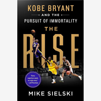 THE RISE:Kobe Bryant and the Pursuit of Immortality