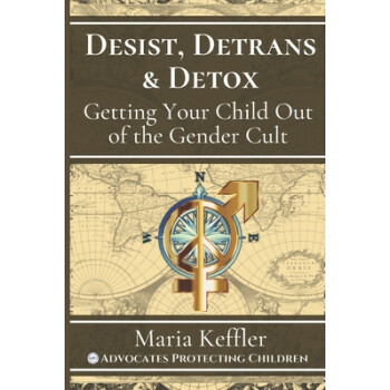 【预售】Desist, Detrans & Detox: Getting Your Child Out of the Gender Cult
