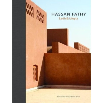 建筑书籍 Hassan Fathy: Earth & Utopia 地球与乌托邦 哈桑法帝建筑作品集