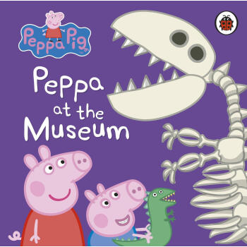 小猪佩奇 粉红猪小妹：佩奇在博物馆/Peppa Pig: Peppa at the museum 进口故事书