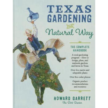 Texas Gardening the Natural Way: The Complet...